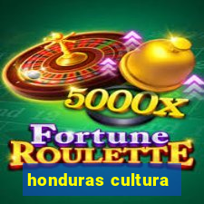 honduras cultura